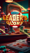 Chip Leader Glory ภาพหน้าจอ 0