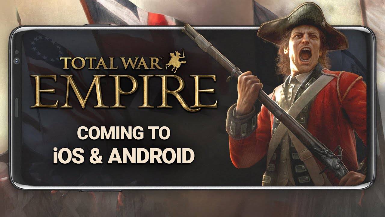 'Total War: Empire' บุกรุกมือถือในฤดูใบไม้ร่วง