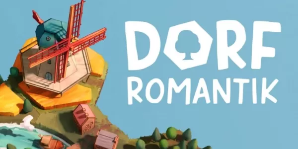 DORFROMANTIK: Le puzzler de stratégie confortable frappe bientôt le mobile